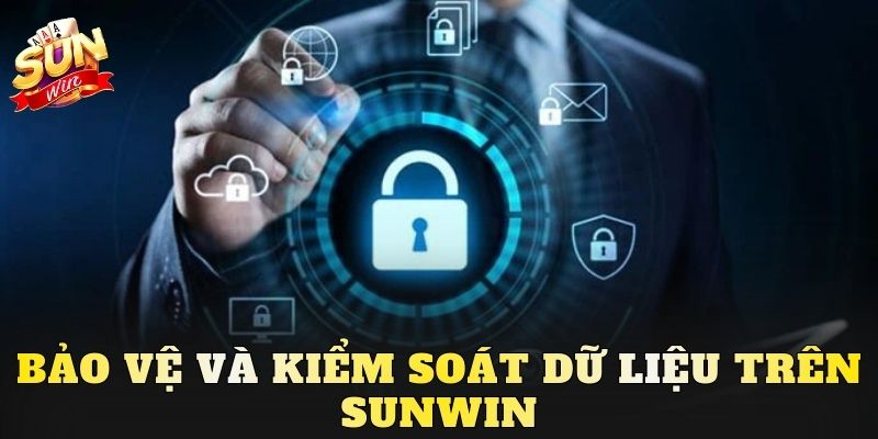 Bảo vệ và kiểm soát dữ liệu trên Sunwin