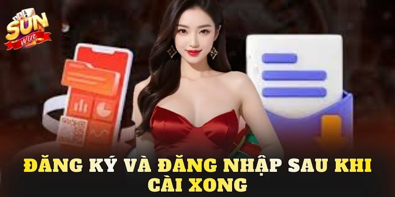 Đăng ký và đăng nhập sau khi cài xong