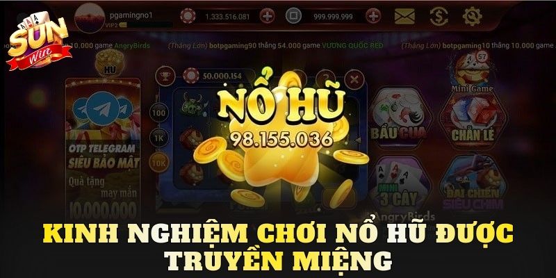 Kinh nghiệm chơi nổ hũ được truyền miệng