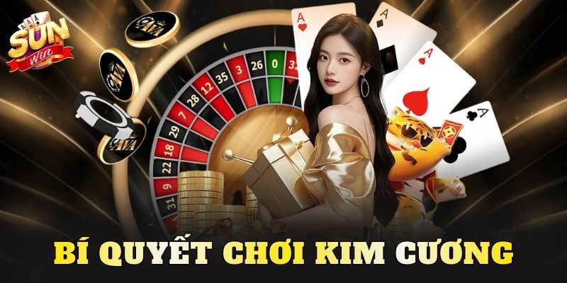 Bí Quyết Chơi Kim Cương